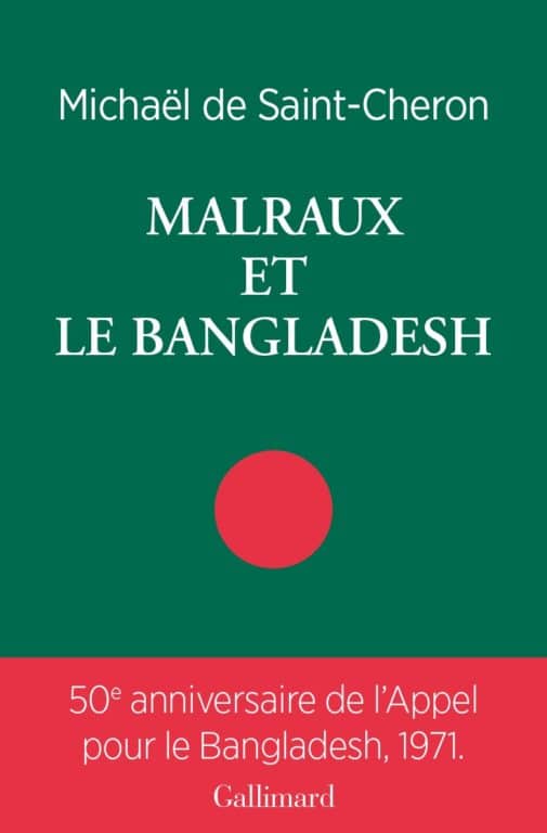 Image of Michaël de Saint Cheron : « Malraux et le Bangladesh »